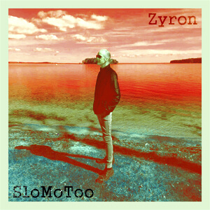 Zyron - SloMoToo