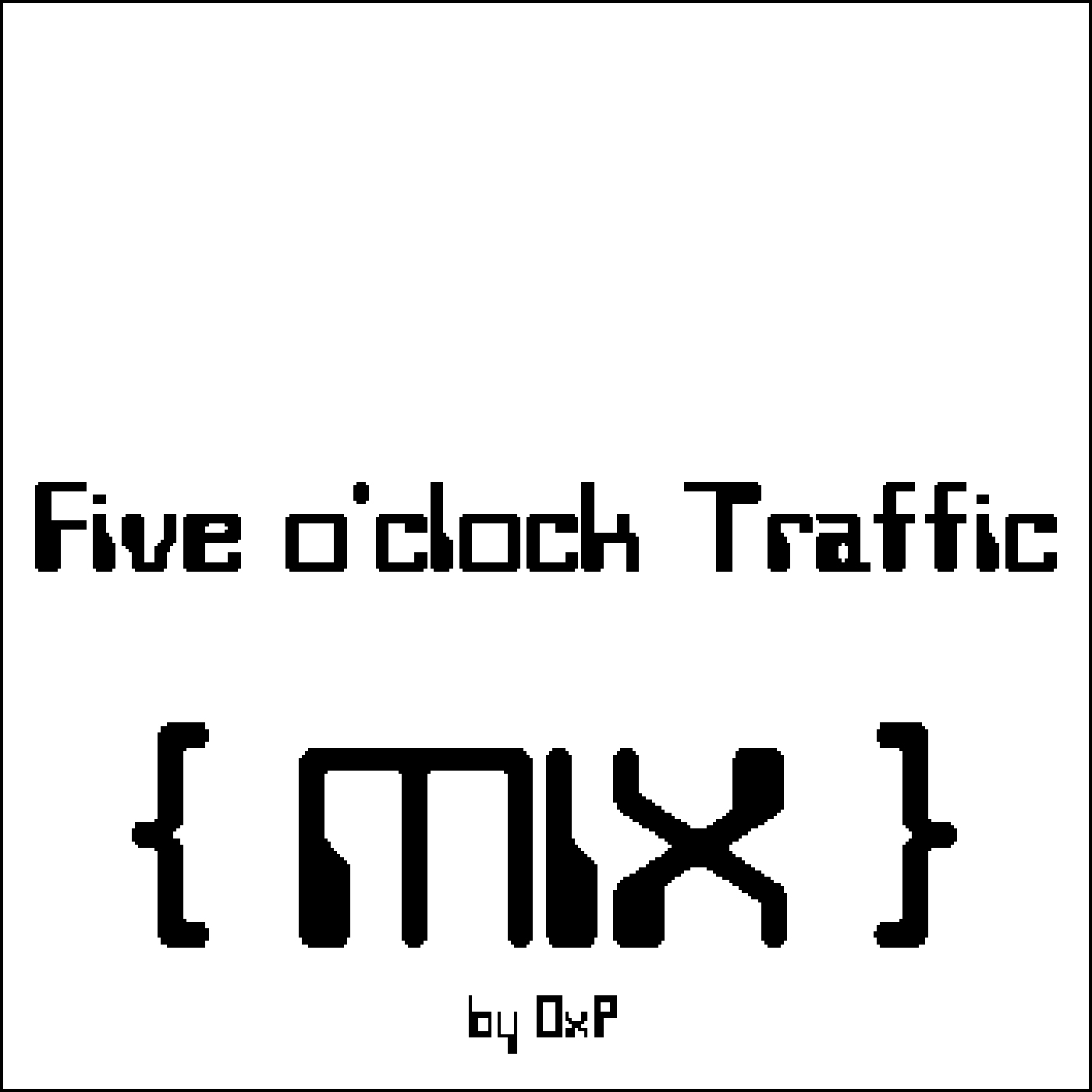 5 o'clock Traffic Mix